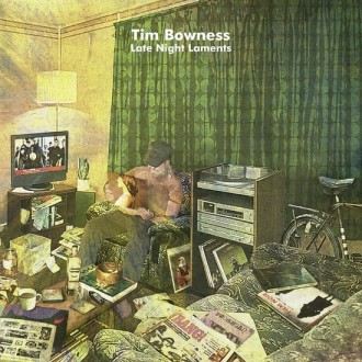 Bowness, Tim - Late Night Laments