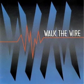 Walk the Wire - Walk The Wire