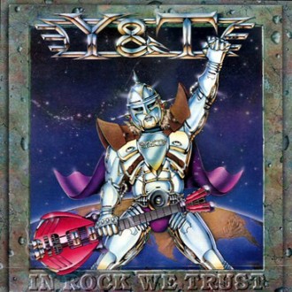 Y&T - In Rock We Trust