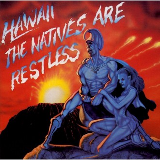 Hawaii - The Natives Are Restless