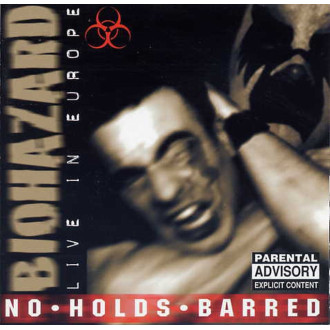 Biohazard - No Holds Barred:  Live In Europe