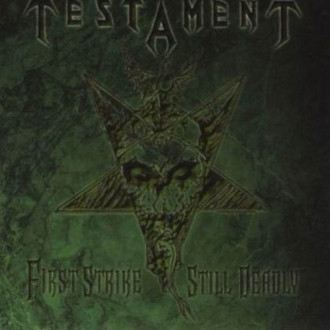 Testament - First Strike Still Deadly