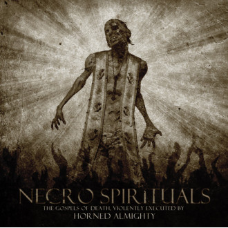 Horned Almighty - Necro Spirituals