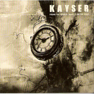 Kayser - Frame The World...Hang It On The Wall