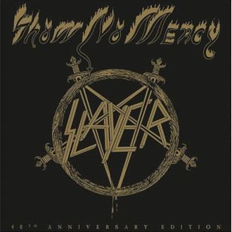 Slayer - Show No Mercy (40th Anniversary Edition)