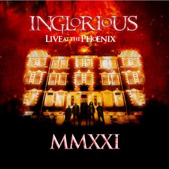 Inglorious - MMXXI Live At The Phoenix