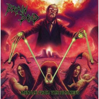 Brain Dead - Menace From The Sickness