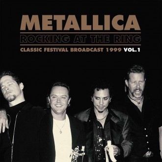 Metallica - Rocking At The Ring - Classic Festival...