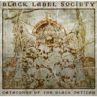 Black Label Society - Catacombs Of The Black Vatican