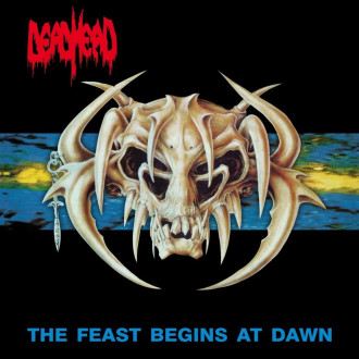 Dead Head - The Feast Begins At Dawn