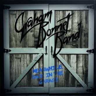 Bonnet, Graham - Meanwhile, Back In The Garage (Deluxe...