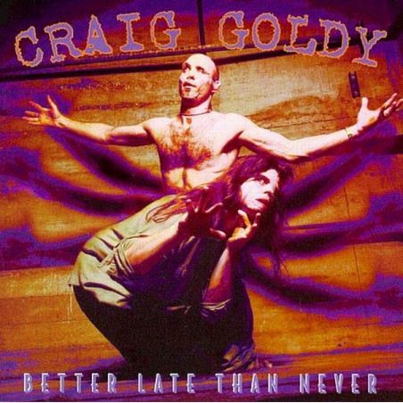Goldy, Craig - Better Late Than Never
