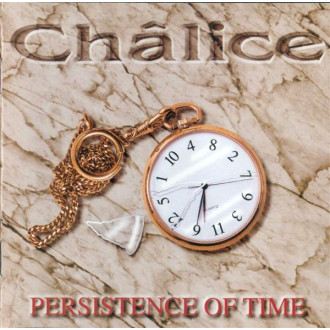 Chalice - Persistence Of Time