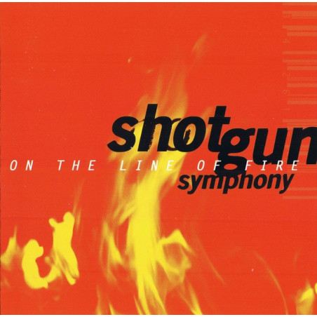 Shotgun Symphony - On The Line Of Fire
