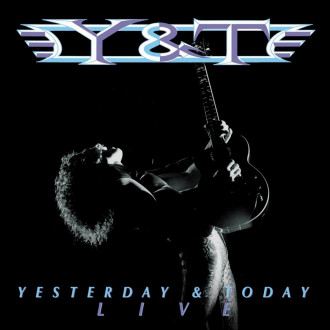 Y & T - Yesterday & Today Live