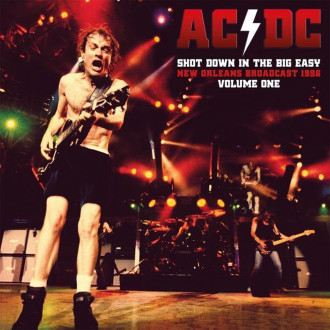 AC/DC - Shot Down In The Big Easy Vol.1