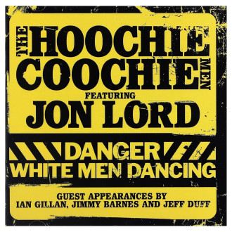 Lord, Jon & The Hoochie Coochie Men - Danger: White Men...