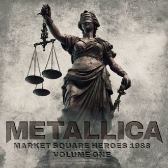 Metallica - Market Square Heroes 1988 Vol. 1