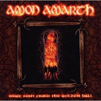 Amon Amarth - Once Sent From The Golden Hall