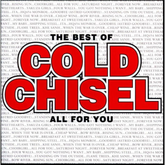 Cold Chisel - The Best Of Cold Chisel All For You