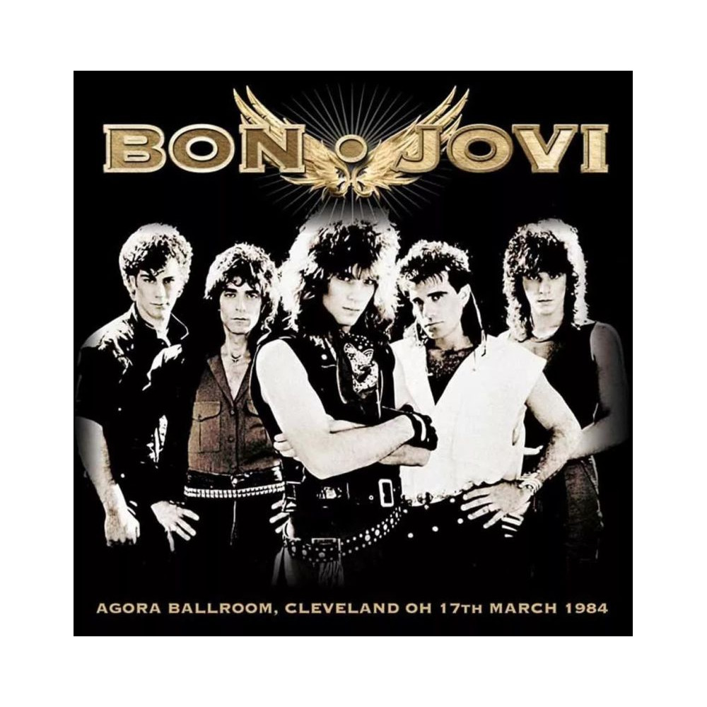 Bon Jovi - Agora Ballroom, Cleveland Ohio - 17th March 1984 cover art