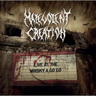 Malevolent Creation - Live At The Whisky A Go Go