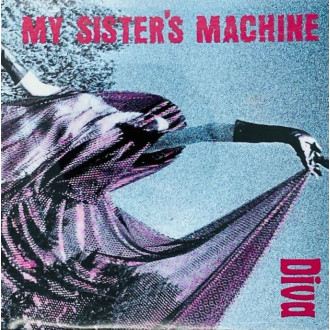My Sister's Machine - Diva