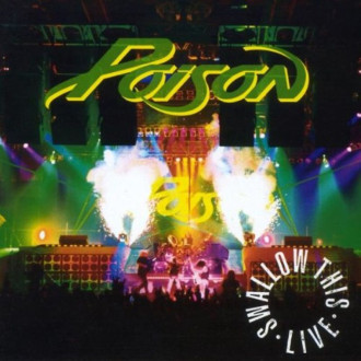 Poison - Swallow This Live
