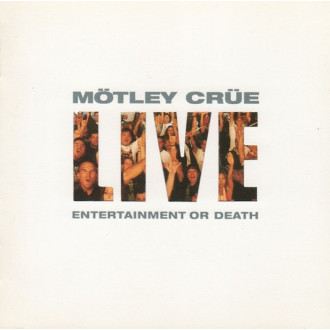 Mötley Crüe - Live: Entertainment Or Death