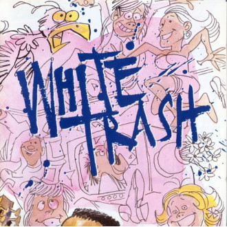 White Trash - White Trash