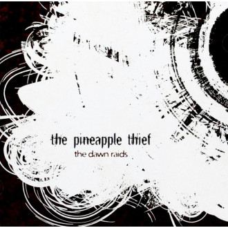 Pineapple Thief, The - The Dawn Raids (Part One)