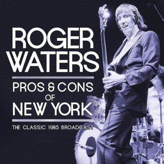 Waters, Roger - Pros & Cons Of New York (The Classic...