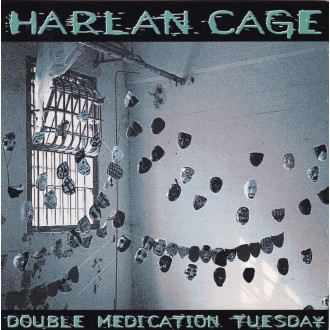 Harlan Cage - Double Medication Tuesday