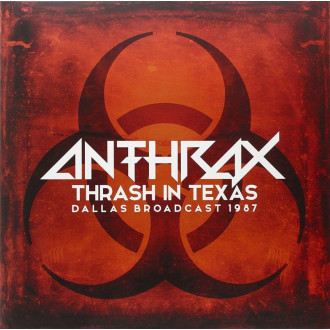 Anthrax - Thrash In Texas - Dallas Broadcast 1987
