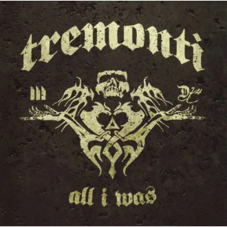 Tremonti - All I Was