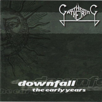 Gathering, The - Downfall - The Early Years