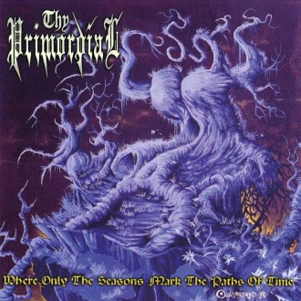 Thy Primordial - Where Only The Seasons Mark The Paths Of...