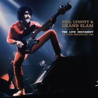 Grand Slam - Phil Lynott & Grand Slam The Live Document...