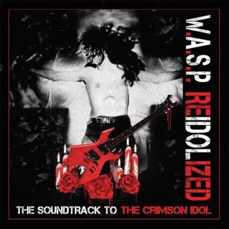 W.A.S.P. - Re-Idolized (Ltd Edition)